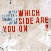 Mark Charles - Which Side Are You On