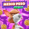 Medio Peso Remix - Single