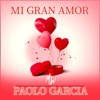 Paolo Garcia - Mi Gran Amor