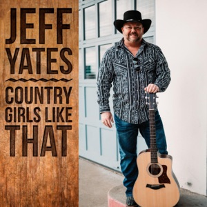 Jeff Yates - Country Girls Like That - Line Dance Musique