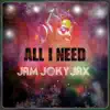 Stream & download All I Need - Single