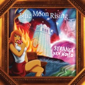 Blue Moon Rising - My Sittin' Window