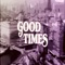 Good Times artwork