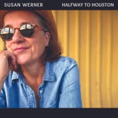 Susan Werner - Halfway to Houston