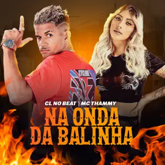 Na Onda da Balinha (Remix) - Single by Cl no beat & Mc Thammy album reviews, ratings, credits