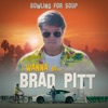 I Wanna Be Brad Pitt - Single, 2022