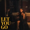 Let You Go - Single