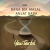 Bana Bir Masal Anlat Baba - Single