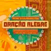 Stream & download Oração Alegre (feat. Nilton Bonder, César Kaab, Pastor Henrique Vieira, Nivia Luz) - Single