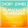 Calling You All Mine - Digby Jones & Francesca Gramegna