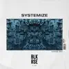 Stream & download Systemize (Kaaze Mix) - Single