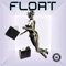 Float (feat. Jermiside & Giovonni Pratt) - ClipKingz lyrics