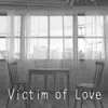 Victim of Love feat. Taka [Cover] song lyrics
