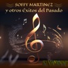 Soffy Martinez y otros Éxitos del Pasado