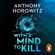 Anthony Horowitz - With a Mind to Kill