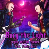 Bury the Light (feat. FamilyJules) artwork