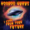 I Come From Your Future - Single album lyrics, reviews, download