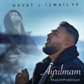 Ayrılmam (feat. İsmail YK) artwork