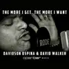 The More I Get the More I Want (feat. David Walker) album lyrics, reviews, download