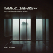 Rolling Up the Welcome Mat - EP - Kelsea Ballerini song art