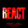 REACT (Culture Shock Remix) [feat. Ella Henderson] - Single, 2023