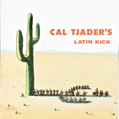 Latin Kick (Remastered) - Cal Tjader