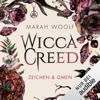 Zeichen & Omen: Wicca Creed 1 - Marah Woolf