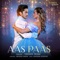 Aas Paas - Yasser Desai lyrics