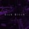 Sick Bitch (Speed) artwork