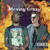 Moving crazy (feat. Spoot) - Single album lyrics, reviews, download