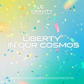 CRAVITY 1ST ALBUM, Pt. 2 [LIBERTY : IN OUR COSMOS] artwork