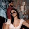 Ela Não Quer - Single