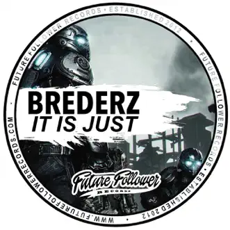 It Is Just by Brederz album reviews, ratings, credits