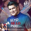 Si Yo Se Lo Pido - Single