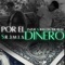 Por el Dinero (feat. Enzur) - ray garcia lyrics