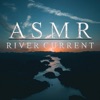 ASMR River Current