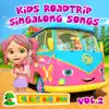 Kids Roadtrip Singalong Songs, Vol. 2 album lyrics, reviews, download
