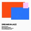 Dreams In Jazz - Single