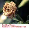 Don't Buy Flowers (feat. Nathan Lippiatt) - Single album lyrics, reviews, download