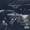 Human Error - Single album lyrics, reviews, download