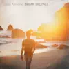 Break the Fall - Single album lyrics, reviews, download