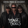 Guess I Must Be Dreamin' - Stage Dolls
