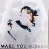 Make You Scream (yunè pinku Remix) - Single