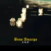 Beso Amargo - Single album lyrics, reviews, download