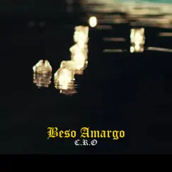 Beso Amargo - Single by C.R.O & Isatorresbeats album reviews, ratings, credits
