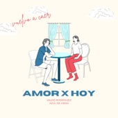 Amor x Hoy (Vuelvo a Caer) artwork