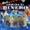 Arriba El Dinero - Single album lyrics, reviews, download