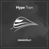 Hype Train - Single album lyrics, reviews, download