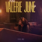 Valerie June - Use Me