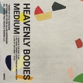 Heavenly Bodies - My Hand Threw a Kiss From My Mouth